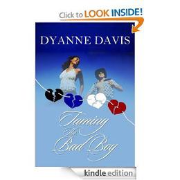 Taming the Bad Boy by Dyanne Davis