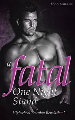 A Fatal One Night Stand: Michelle Gone Wild (High School Reunion Revelation #2)
