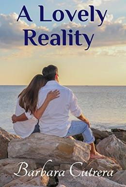 A Lovely Reality by Barbara Cutrera