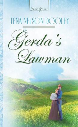 Gerda's Lawman by Lena Nelson Dooley