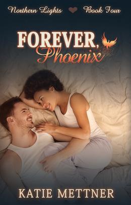 Forever, Phoenix by Katie Mettner
