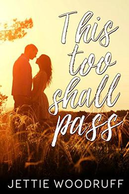 This Too Shall Pass by Jettie Woodruff