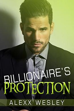 Billionaire's Protection by Alexx Wesley