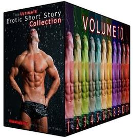 The Ultimate Erotic Short Story Collection 10: 11 Steamingly Hot Erotica Books For Women by Monica Austin, Nicole Bright, Cynthia Conley, Frances Riley, Pauline Orr, Lois Hodges, Mildred Reed, Evelyn Hunt, Gloria Hayes, Victoria Lawson