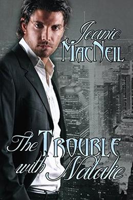 The Trouble with Natalie by Joanie Macneil