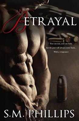 Betrayal by S.M Phillips, Clarise Tan