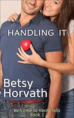 Handling It by Betsy Horvath