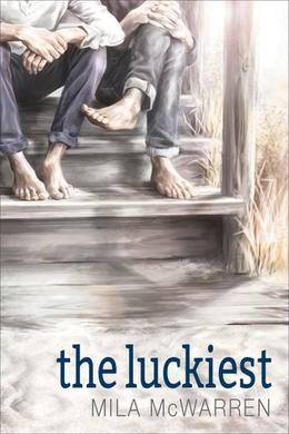 The Luckiest by Mila McWarren