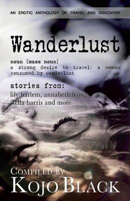 Wanderlust by Annabeth Leong, Fulani, Lily Harlem, Stella Harris, Lana Fox