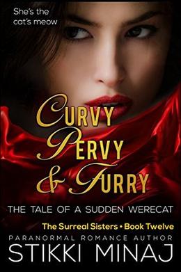 Curvy, Pervy & Furry by Stikki Minaj, Sami Kinkey