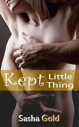 Kept Little Thing by Sasha Gold