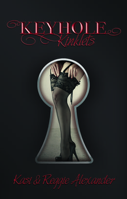 Keyhole Kinklets by Kasi Alexander, Reggie Alexander