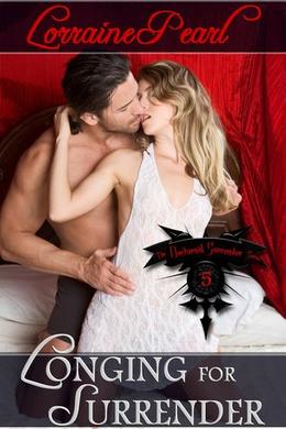 Longing for Surrender by Lorraine Pearl