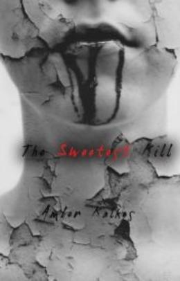 The Sweetest Kill by Amber Kalkes