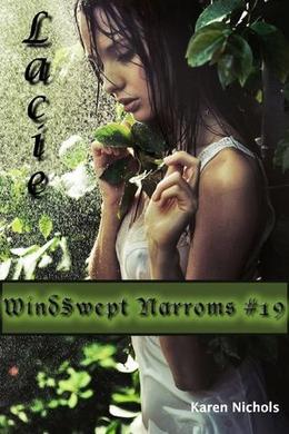 WindSwept Narrows: #19 Lacie by Karen Nichols