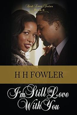 I'm Still In Love With You by H.H. Fowler, Karen Rodgers