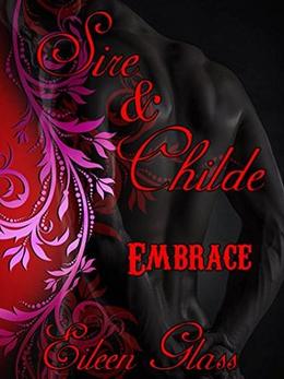 Embrace (Sire & Childe #1.1)