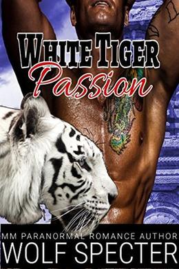 White Tiger Passion by Wolf Specter, Katy Savage