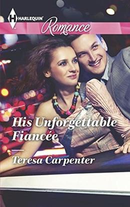 His Unforgettable Fiancée  (Harlequin Romance Large Print) by Teresa Carpenter