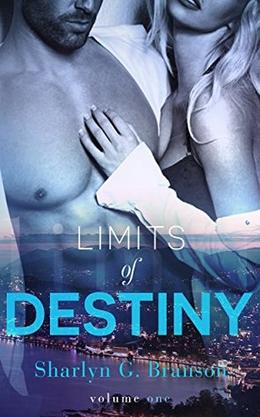 Limits of Destiny: Vol. 1 by Sharlyn G. Branson