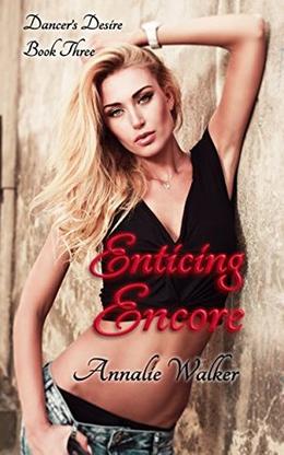 Enticing Encore (Dancer's Desire #3)