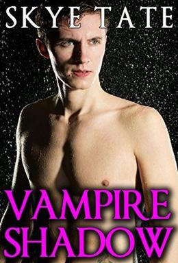 Vampire Shadow by Skye Tate