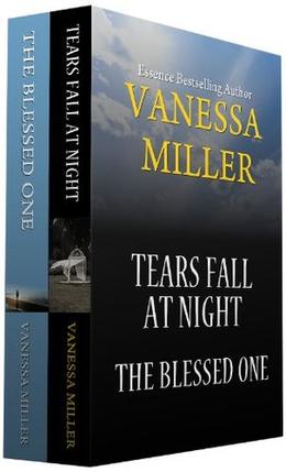 Tears Fall at Night / The Blessed One by Vanessa Miller