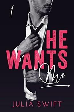 He Wants Me by Julia Swift