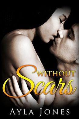 Without Scars by Ayla Jones
