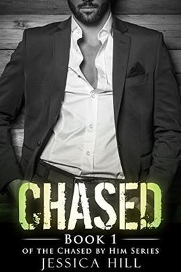 CHASED:  : An Alpha Billionaire Romance by Jessica Hill