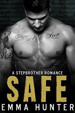 SAFE: A Stepbrother Romance by Emma Hunter