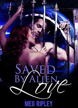 Saved By Alien Love by Meg Ripley