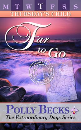 THURSDAY'S CHILD: Far to Go by Polly Becks