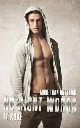 No Right Words by T.T. Kove