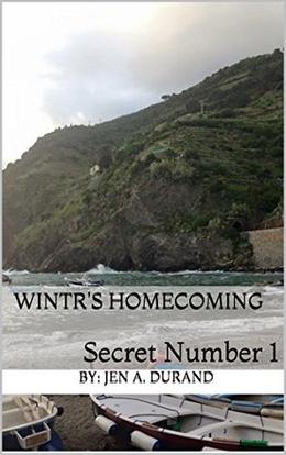 Wintr's Homecoming: Secret Number 1 by Jen A. Durand