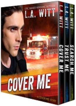 Cover Me Boxed Set: The Complete Trilogy by L.A. Witt