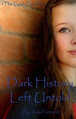 A Dark History Left Untold by Amy Prutsman