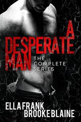 A Desperate Man: The Complete Series (A Desperate Man #1-3)