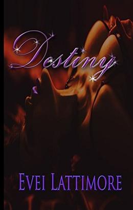 Destiny by Evei Lattimore