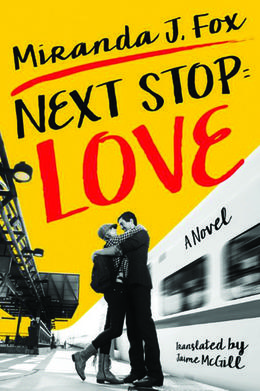 Next Stop: Love by Miranda J. Fox, Jaime McGill