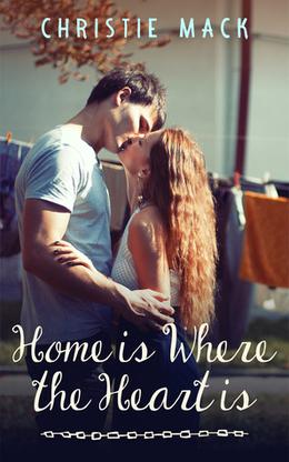 Home is Where the Heart is by Christie Mack