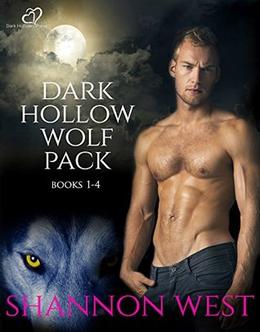 Dark Hollow Wolf Pack, Volume One by Shannon West