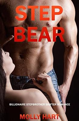 Step Bear: Billionaire Stepbrother Shifter Romance by Molly Hart