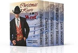 Christmas Hearts of the West: A Collection of Western Romance Novellas and Short Stories by Susette Williams, Christi Corbett, Leah Atwood, Patricia PacJac Carroll