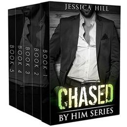 Chased by Him Series - Complete Boxset  (An Alpha Billionaire Romance) by Jessica Hill