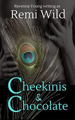 Cheekinis and Chocolate by Ravenna Young, Remi Wild