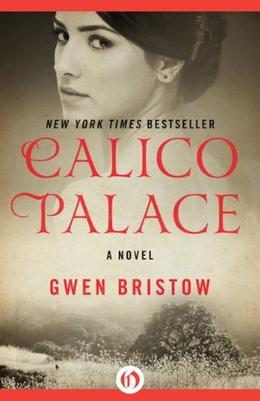 Calico Palace by Gwen Bristow