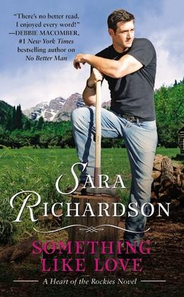 Something Like Love (Heart of the Rockies #2)