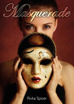 Masquerade by Rivka Spicer