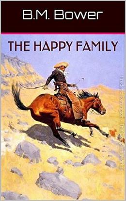 The Happy Family of the Flying U by B.M. Bower, Frederic Remington